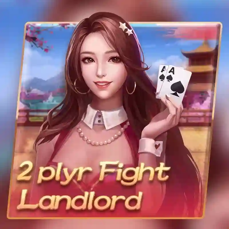 2 người chơi Fight Landlord casino